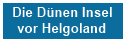 Die Dnen Insel vor Helgoland